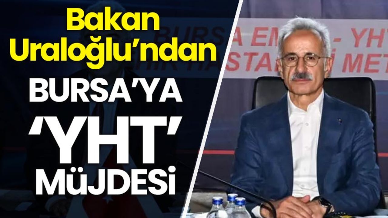 باكان اورالوگلو’ندان بورسا’يه هيزلي ترن موژدسي