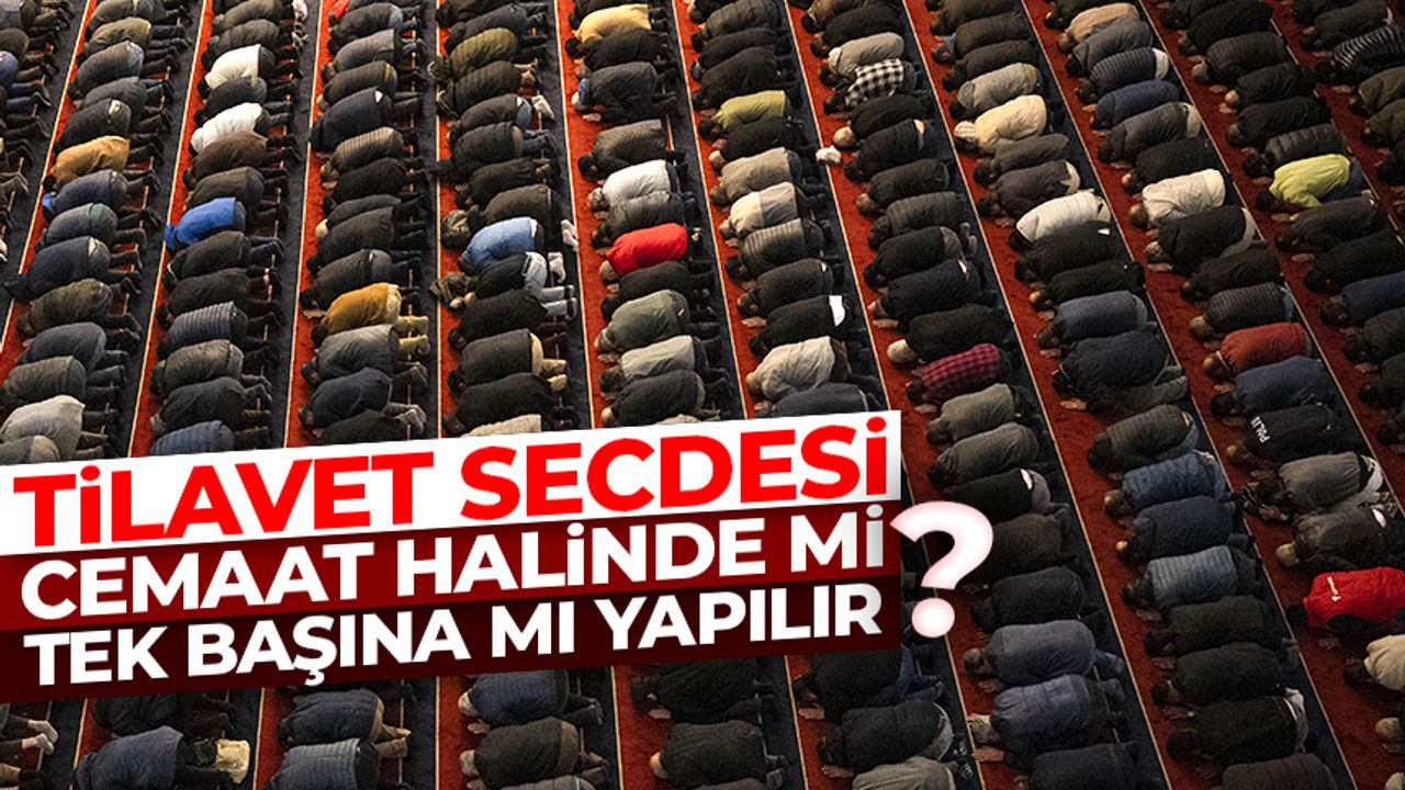 تيلاوت سجدسي ماات هالينده مي تك باشينه مي ياپيلير؟